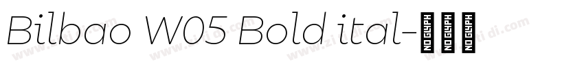 Bilbao W05 Bold ital字体转换